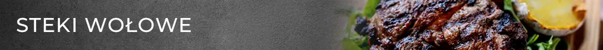 Steki wołowe Restauracja Rzeźnia